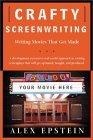 Crafty Screenwriting : Writing Movies That Get Made