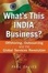Cover of "What's This India Business?"