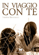Cover of In viaggio con te