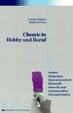 Cover of Chemie in Hobby und Beruf