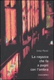 Cover of La ragazza che fa a pugni con l'ombra