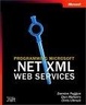 Cover of Programming Microsoft  .NET XML Web Services
