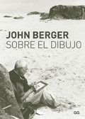 Ensayos sobre el dibujo, de John Berger