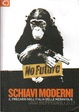 Cover of Schiavi Moderni - Il precariato nell'Italia delle meraviglie