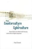 From Counterculture to Cyberculture : Stewart Brand, the Whole Earth Network, and the Rise of Digital Utopianism