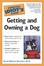 Cover of The Complete Idiot's Guide to Getting and Owning a Dog