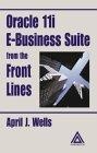 Oracle 11i E-Business Suite from the front lines