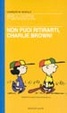 Cover of Non puoi ritirarti, Charlie Brown!