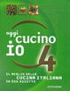 Cover of Oggi cucino io. Il meglio della cucina italiana in 600 ricette. Vol. 4