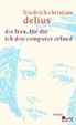 Cover of Die Frau, für die ich den Computer erfand