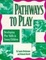 Cover of "Pathways to Play"
