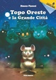 Cover of Topo Oreste e la grande città.