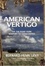 Cover of "American Vertigo; Traveling America in the Footsteps of Tocqueville"