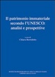 Cover of Il patrimonio immateriale secondo l'Unesco. Analisi e prospettive