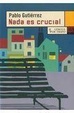 Cover of Nada es crucial