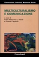 Cover of Multiculturalismo e comunicazione