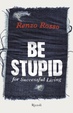Cover of Be stupid