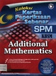 Koleksi Kertas Peperiksaan SPM KBSM Additional Mathematics
