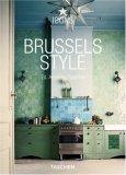 Brussels Style : Exteriors, Interiors, Details (Taschen Icons)