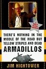 There's Nothing in the Middle of the Road but Yellow Stripes and Dead Armadillos : A Work of Political Subversion