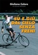 Cover of Su e giù dal cielo senza freni
