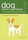 The dog owner's manual Operating instructions, troubleshooting tips, and advice on lifetime maintenance