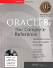Oracle8i : The Complete Reference (Book/CD-ROM Package)