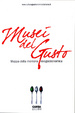 Cover of Musei del gusto