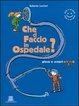 Cover of Che ci faccio in ospedale?