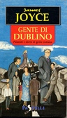 Gente di Dublino Passioni e storie di gente comune