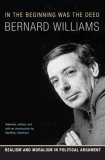 In the Beginning Was the Deed : Realism and Moralism in Political Argument
