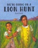 Cover of We're Going on a Lion Hunt