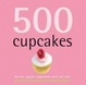 Cover of 500 Cupcakes