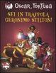 Cover of Sei in trappola, Geronimo Stilton!