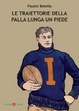 Cover of Le traiettorie della palla lunga un piede