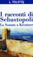 Cover of I racconti di Sebastopoli - La Sonata a Kreutzer