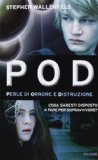 Più riguardo a POD