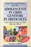 Cover of Adolescenti in crisi e genitori in difficoltà