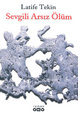 Cover of Sevgili Arsız Ölüm