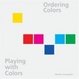 Cover of Ordering colors, Playing with colors