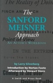 The Sanford Meisner Approach : An Actors Workbook (A Career Development Book)