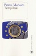 Cover of Tempi bui. Come clienterismo e corruzione hanno messo in ginocchio un paese