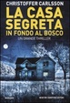 Cover of La casa segreta in fondo al bosco