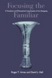 Cover of Focusing the Familiar