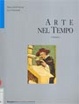 Cover of Arte nel tempo. Ediz. blu. Con glossario e bibliografia. Per le Scuole superiori