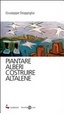 Cover of Piantare alberi, costruire altalene