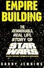 Empire Building : The Remarkable Real-Life Story of Star Wars