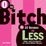 Cover of '0 to Bitch in 10 Seconds or Less'
