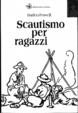 Cover of Scautismo per ragazzi