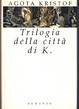 Cover of Trilogia della città di K.